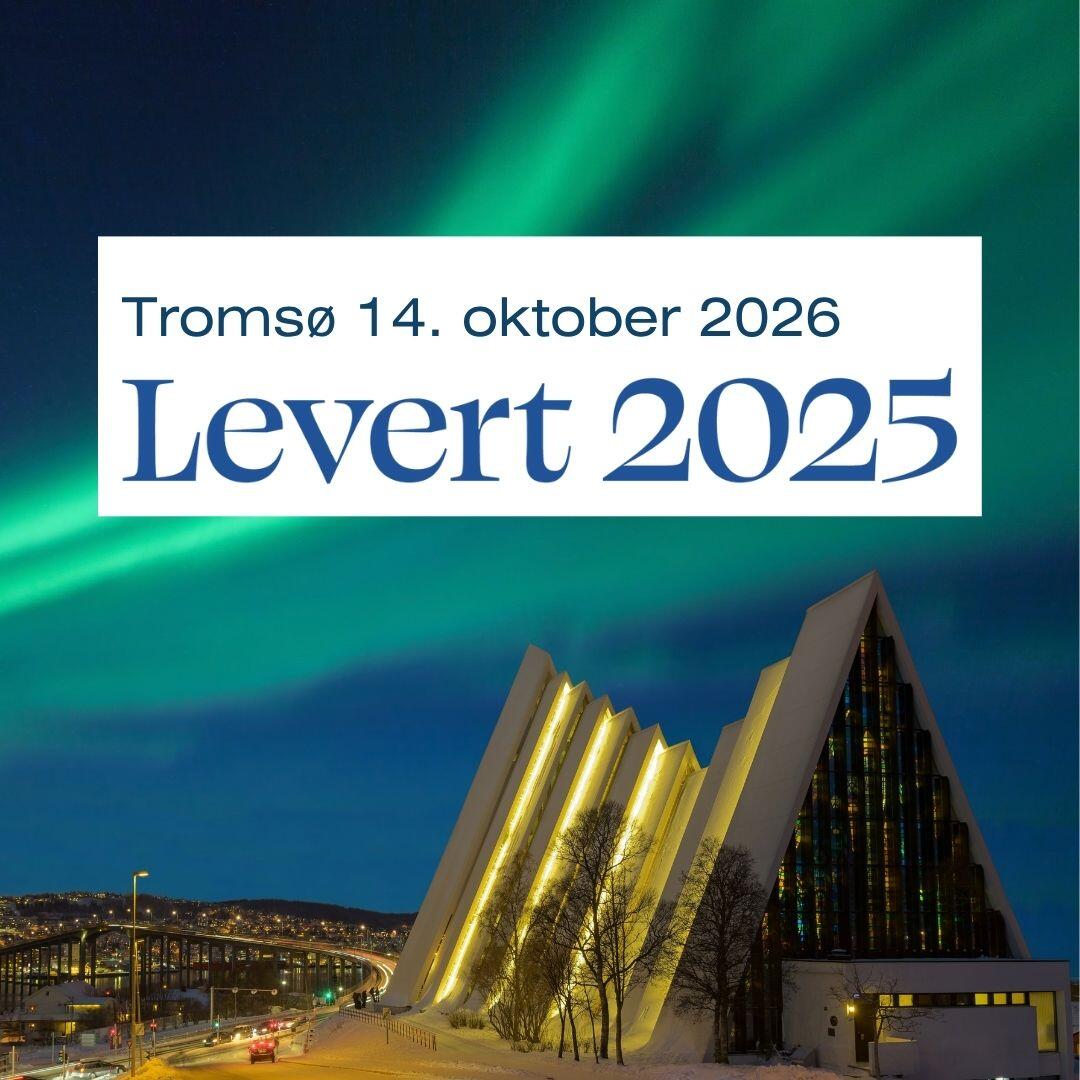 Grafikk for konferansen Levert 2025 i Troms&oslash; 14. oktober 2026. Bildet viser Ishavskatedralen og nordlys over Troms&oslash;.